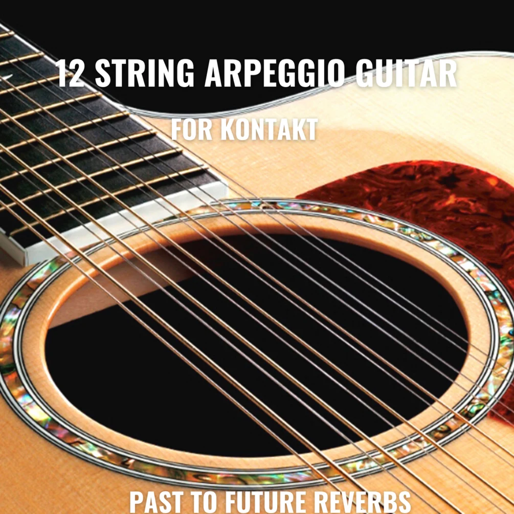 12弦原声吉他 Past to Future Reverbs 12 String Arpeggio Guitar