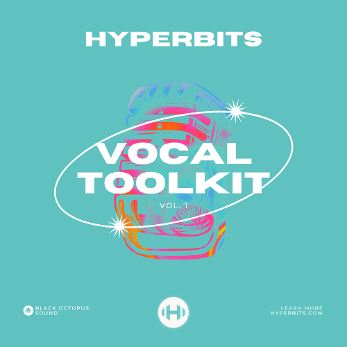 【Future Bass&Pop多风格人声套件包】Black Octopus Sound – Hyperbits Vocal Toolkit