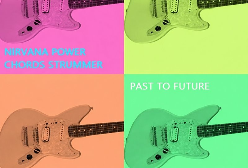 强力和弦扫弦 Past to Future Reverbs Nirwana Power Chords Strummer