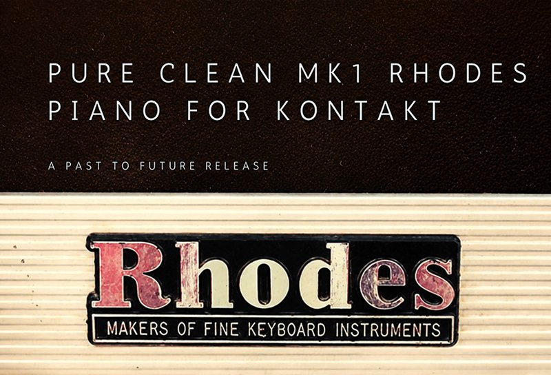 电钢琴 Past to Future Reverbs Pure Clean MK1 Rhodes Piano