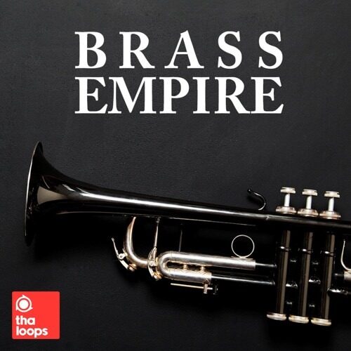 【Heavy Hip Hop多风格Brass低音铜管采样包】ThaLoops – Brass Empire