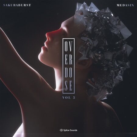 【Future Bass多风格采样包】Splice Sounds – Medasin x Sakuraburst Overdose Vol. 5