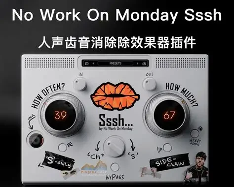 去齿音插件 No Work On Monday Sssh v1.1.7 Mac