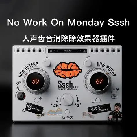 去齿音插件 No Work On Monday Sssh v1.1.7 Mac